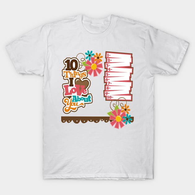 10 things I love about you T-Shirt by Akshitaenterprise 